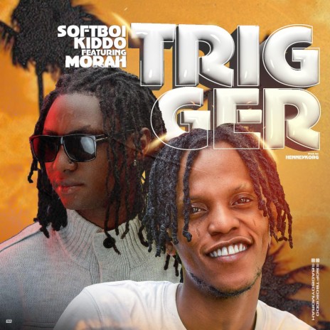 Trigger ft. Morah | Boomplay Music