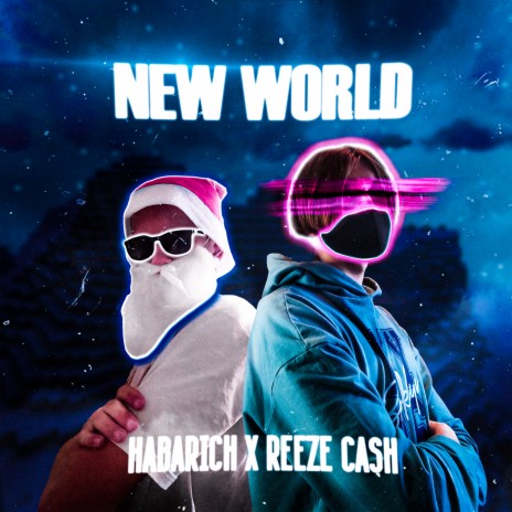 New World ft. Habarich