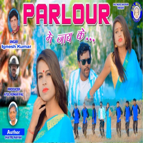 Parlour Me Jay Ke | Boomplay Music