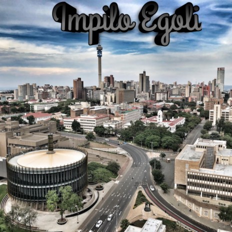 Impilo Egoli ft. Promise Maseko