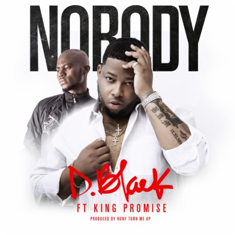 Nobody (feat. King Promise)