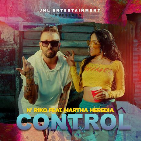 Control ft. MARTHA HEREDIA | Boomplay Music