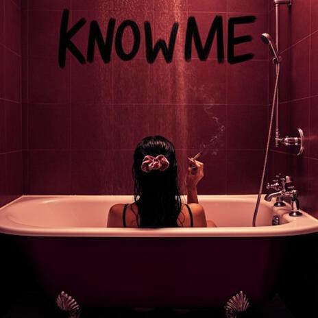 Know Me | Boomplay Music