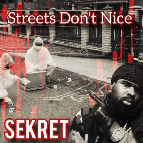 Streets Don't Nice ft. Mark Topsecret | Boomplay Music