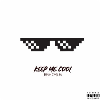 Keep Me Cool lyrics | Boomplay Music