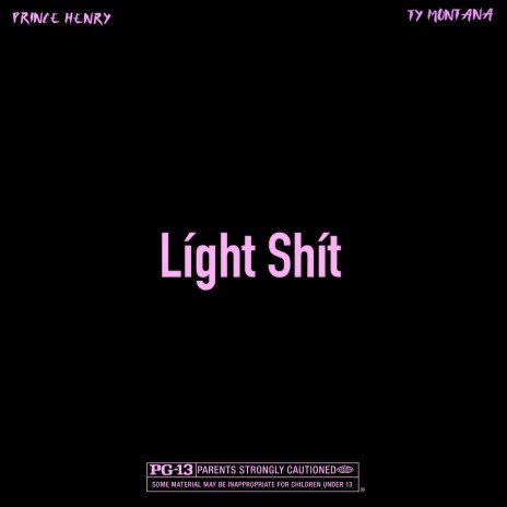 Light Shit ft. Ty Montana | Boomplay Music