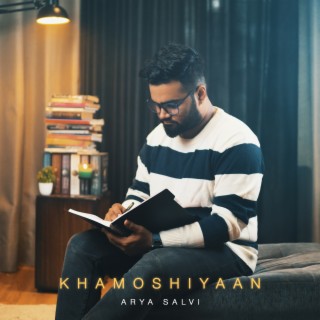 Khamoshiyaan lyrics | Boomplay Music