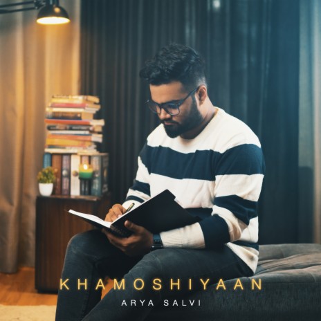 Khamoshiyaan | Boomplay Music