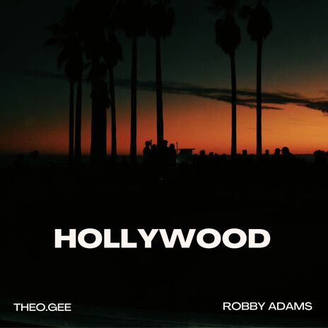 Hollywood ft. Robby Adams | Boomplay Music