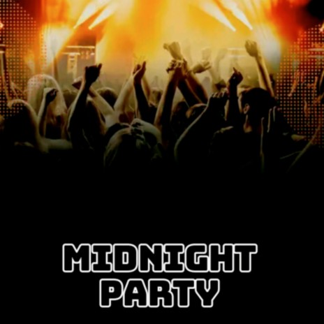 Midnight Party | Boomplay Music