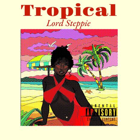 Tropical | Boomplay Music