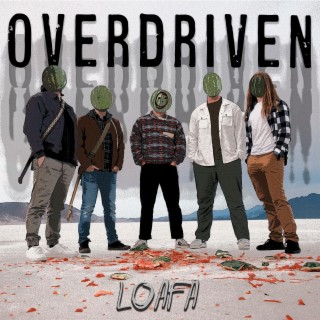 Overdriven lyrics | Boomplay Music