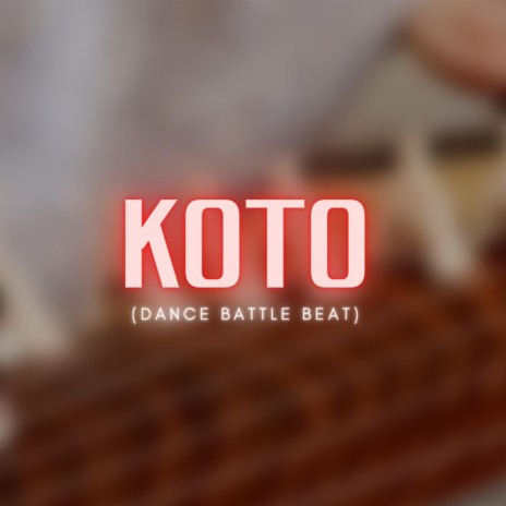 KOTO (Dance Battle Beat) | Boomplay Music