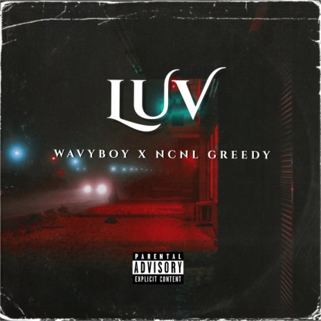 Luv ft. NCNL Greedy | Boomplay Music