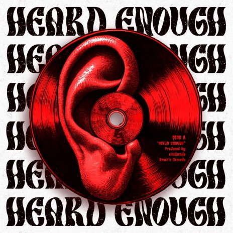 HEARD ENOUGH | Boomplay Music