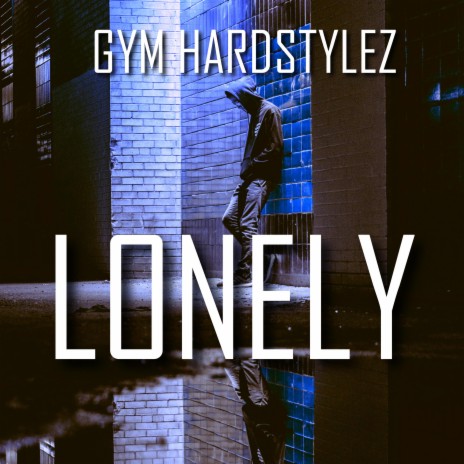 Lonely (Hardstyle)