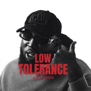 LOW TOLERANCE