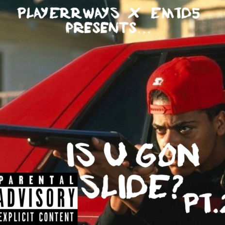 Is U Gon Slide? ft. EmtD5 | Boomplay Music