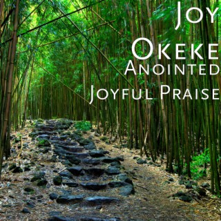 Anointed Joyful Praise