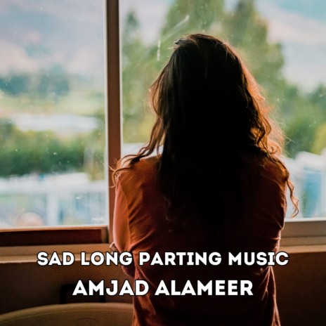 Sad Long Parting Music | Boomplay Music