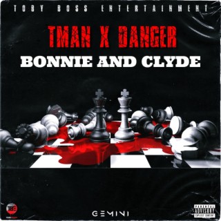 Tman x Danger (Bonnie And Clyde)