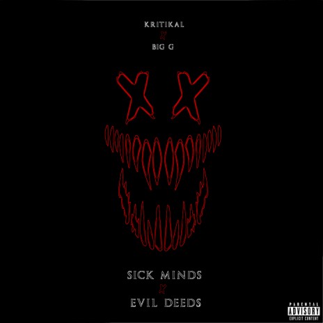 Sick Minds Evil Deeds ft. Big G | Boomplay Music