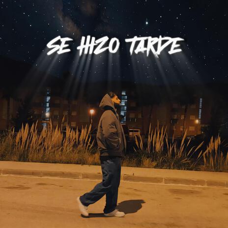 Se hizo tarde | Boomplay Music