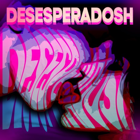 Desesperadosh | Boomplay Music