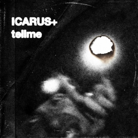 ICARUS+tellme | Boomplay Music