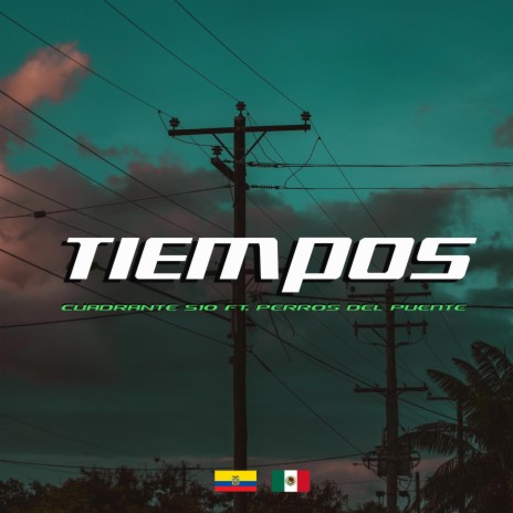 Tiempos ft. Perros Del Puente | Boomplay Music
