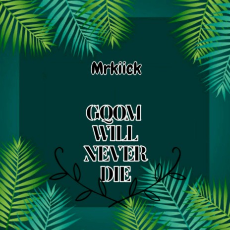 Gqom Will Never Die | Boomplay Music