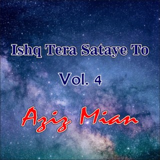 Ishq Tera Sataye To, Vol. 4 (Live)