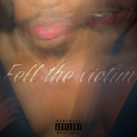 Fell The Victim | Boomplay Music