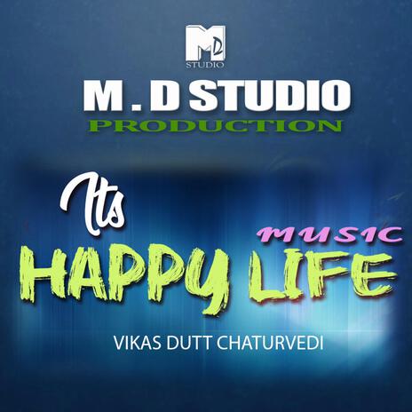 Its Happy Life | Boomplay Music