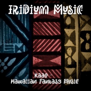 Kaao (Hawaiian Fantasy Music)
