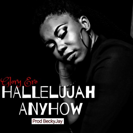 Hallelujah Anyhow | Boomplay Music