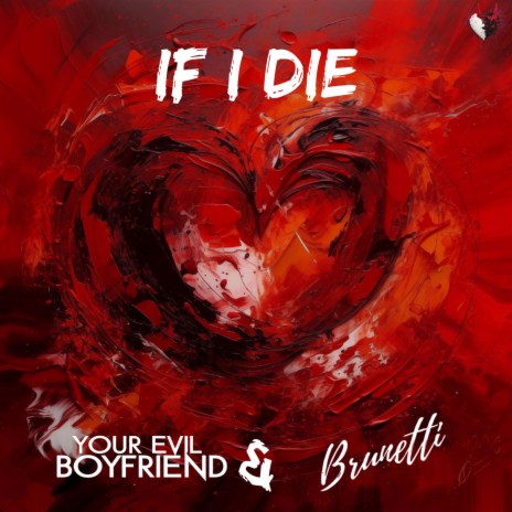 If I Die ft. Brunetti | Boomplay Music