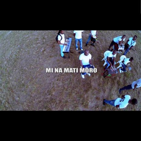 MI NA MATIE MORO ft. Damaru | Boomplay Music