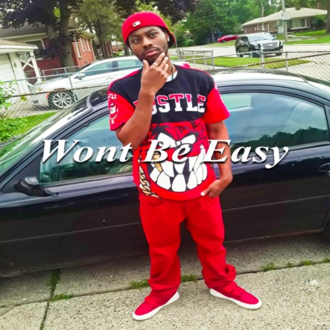 Won't Be Easy | Boomplay Music