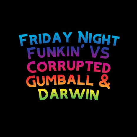 Friday Night Funkin' VS Corrupted Gumball & Darwin: Optimistic ft. The Extravagant Midnight