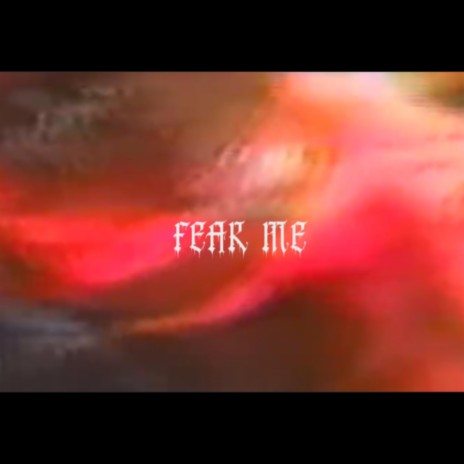 FEAR ME ft. GunK | Boomplay Music