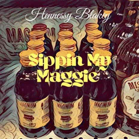 Sippin My Maggie | Boomplay Music