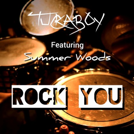 ROCK YOU ft. Summer Woods