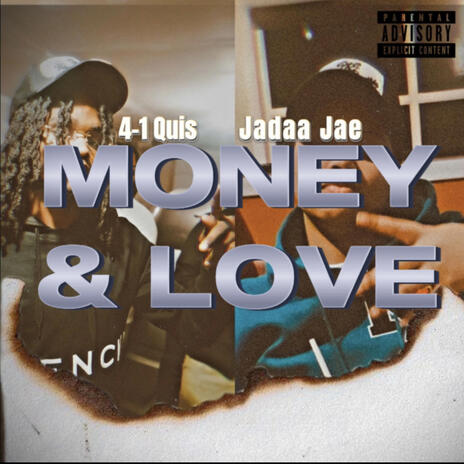 Money + Love ft. 4-1 Quis