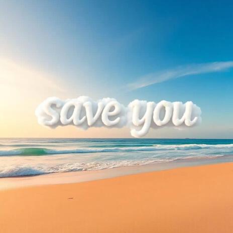 Save You