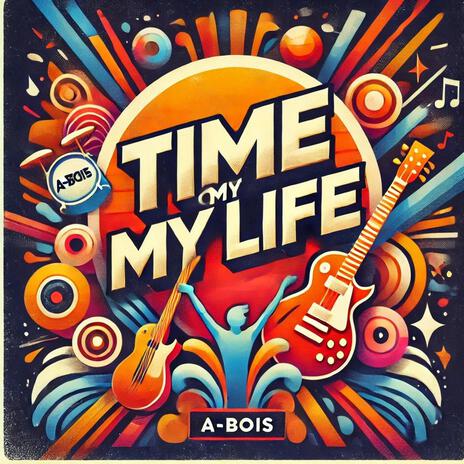 Time Of My Life | Boomplay Music