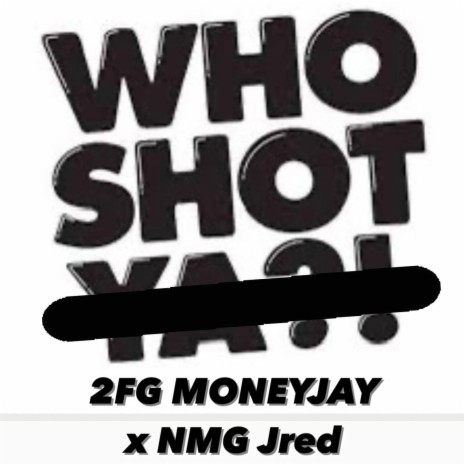 Who shot (Audio) ft. NMG Jred