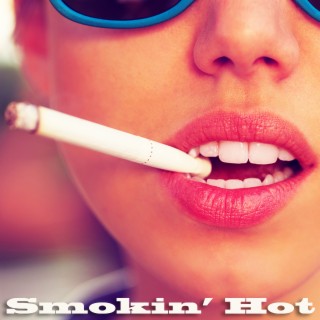 Smokin Hot (Upbeat Smooth Jazz Party Music for Sexy Couples)