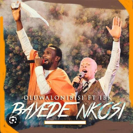 BAYEDE NKOSI