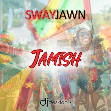 Jammish ft. SWAY JAWN | Boomplay Music